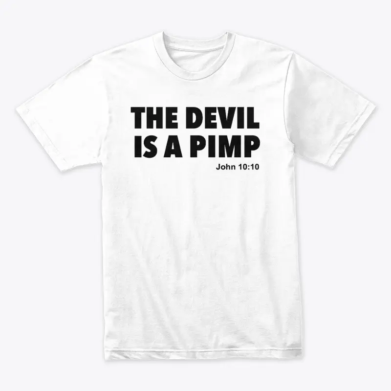 The Devil Is A Pimp Premium Tee